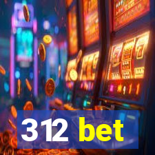 312 bet